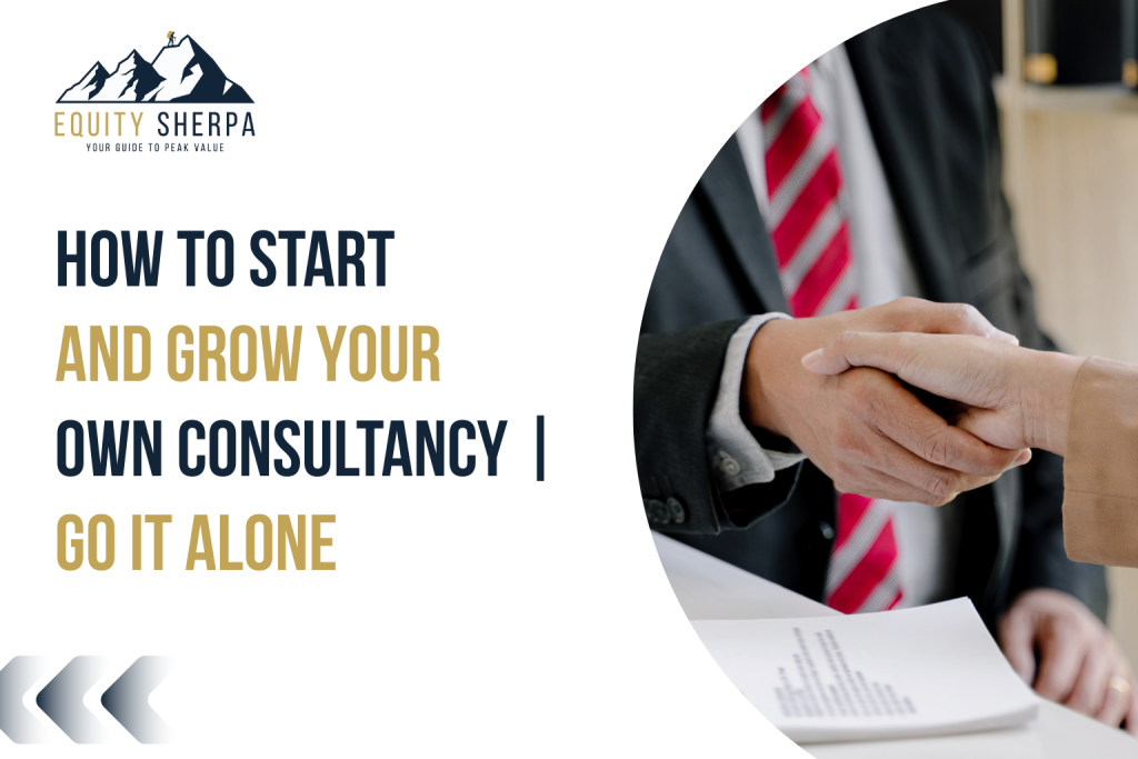 How To Start And Grow Your Own Consultancy