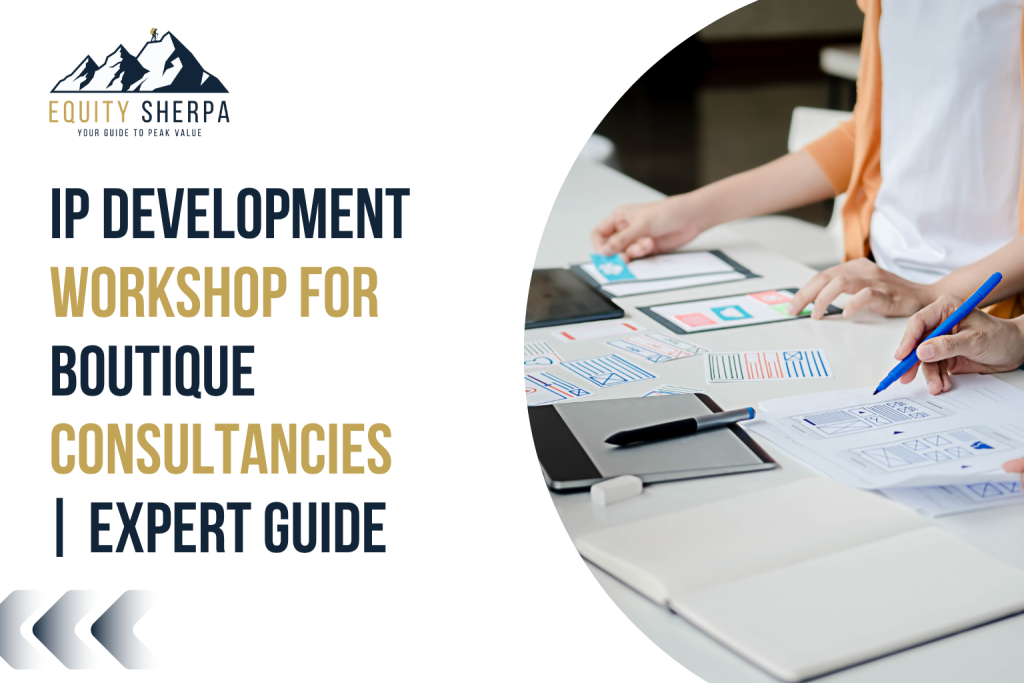 IP Development Guide for Boutique Consultancies