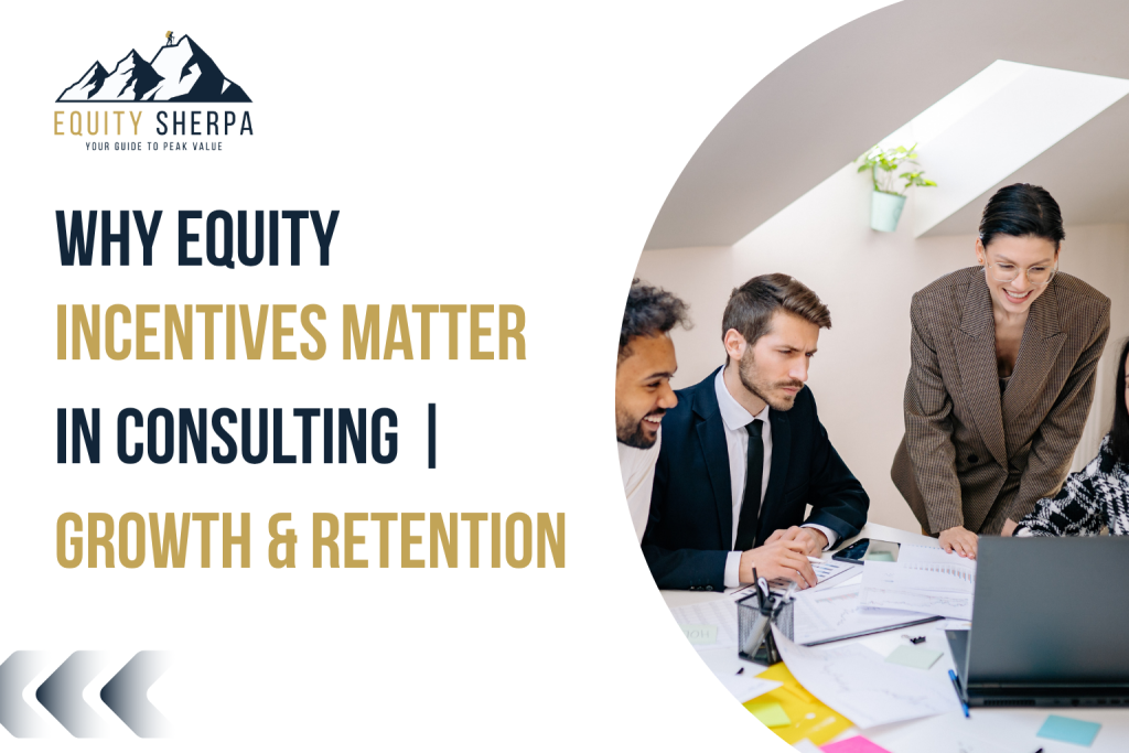 Why Equity Incentives Matter in Consulting
